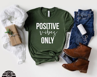 Positive Vibes Only Shirt, Inspirational Shirt, Good Vibes Only, Motivational Shirt, Positive Vibe Shirt, Gift for Her, Good Vibes Shirt