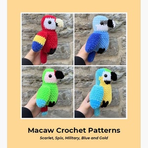 May include: Four crocheted macaw parrots in different colors: scarlet, green, blue, and blue and yellow.  Macaw Crochet Patterns. Scarlet, Spix, Military, Blue and Gold.