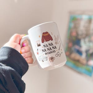 Na Na Na Season Ceramic Mug | 11 oz, 15 oz