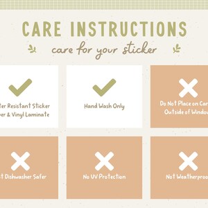 May include: Care instructions for a sticker. The sticker is water resistant, made of paper and vinyl laminate, and hand wash only. It is not dishwasher safe, does not have UV protection, and is not weatherproof.