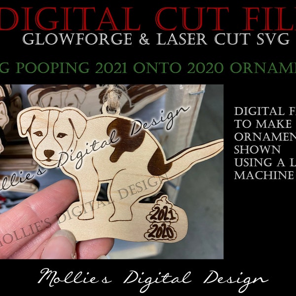Glowforge SVG File | Dog Pooping 2021 onto 2020 Ornament | Digital Laser Cut File | Funny Christmas Tree Ornament | Shitty Year
