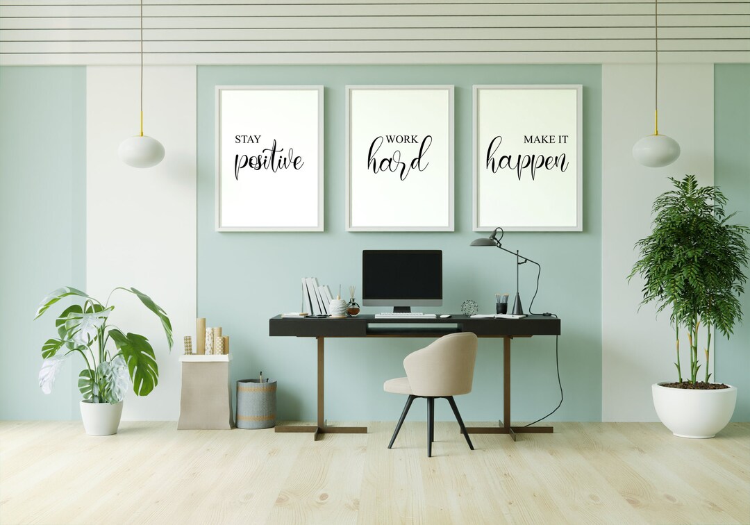 Stay Positive Work Hard Make It Happen Print Set of Three Home Office ...