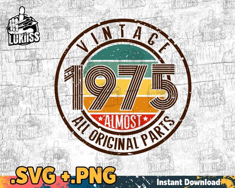 Download Svg And Png File Almost All Original Parts Great For Vinyl Funny Quotes Svg Vintage 1975 Birthday Svg Vintage 1975 Svg Art Collectibles Prints Kientructhanhdat Com