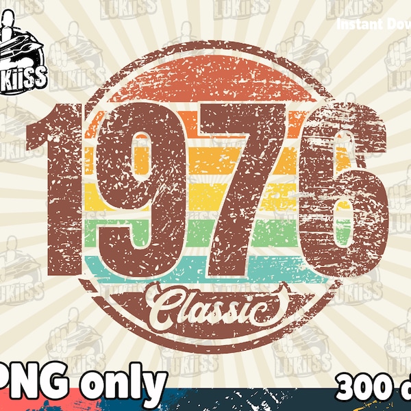 Classic 1976, 1976 Birthday png, Sublimation png, distressed retro, digital Downloads, Classic Vintage design, Retro Circle,digital download