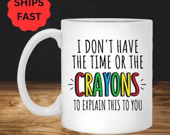 Taza divertida con cita, taza de café de humor, diseño de crayón, regalo único, taza de escritorio de oficina, taza de cita divertida, ideal para compañeros de trabajo