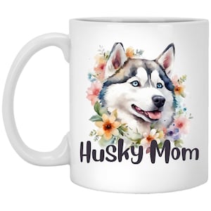 Husky Mom Mug, Siberian Husky Lover Gift, Floral Dog Art Mug, Cute Husky Coffee Mug, Husky Owner Present, Husky Dog Mom Mug