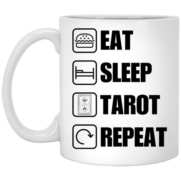 Tarot Gift Mug, Eat Sleep Tarot Repeat, Tarot Addict Cup, Tea Lover Gift, Coffee Drinker Mug, Fun Tarot Reader Gift