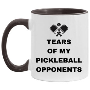 Tears of the Pickleball Opponents Coffee Mug, Funny Pickleball Mug, Gift for Pickleball Lover, Pickleball Coffee Mug