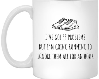 Lustige Lauftasse, ich habe 99 Probleme, aber ich werde laufen, lustige Läufer Tasse, Laufgeschenk, Läufer Geschenk
