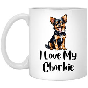 Cute Chorkie Mug, I Love My Chorkie Gift, Dog Lover Mug, Funny Dog Mug, Pet Owner Gift Mug, Chorkie Coffee Cup, Adorable Dog Mug