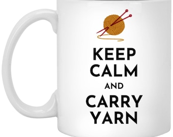 Funny Knitting Mug, Keep Calm and Carry Yarn, Knitter Gift, Yarn Mug