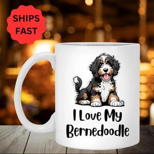 Bernedoodle Coffee Mug I Love My Bernedoodle Perfect Gift for Bernedoodle Owners