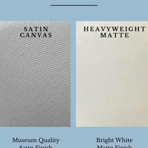 May include: Image showcasing two paper types: Satin Canvas and Heavyweight Matte. The Satin Canvas has a textured, gray appearance, while the Heavyweight Matte is bright white. Text indicates museum-quality satin finish and archival printing for the canvas, and bright white matte finish with archival printing for the matte paper.