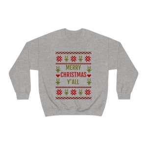 Ugly Christmas Sweatshirt, Funny Merry Christmas Y&#39;all Sweater
