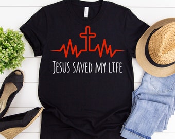 Jesus Saved my Life Shirt, Christian Shirts, Christian Shirts for Women, Christian Apparel, Christian Clothing, Jesus Saves T-Shirt