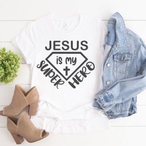 Jesus is My Super Hero Shirt, Christian Shirts, Christian Shirts for Women, Christian Apparel, Christian Clothing, Faith Christian T-Shirt