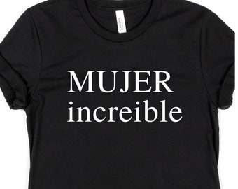 Mujer Increible T-Shirt: Feminist Empowerment Tee