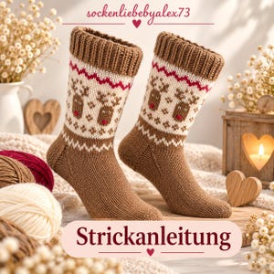 May include: A pair of brown knitted socks featuring a white band with a repeating reindeer pattern, red accents, and a ribbed cuff. The text "sockenliebebyalex73" appears at the top, and the word "Strickanleitung" is printed at the bottom.