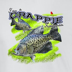 I&#39;m A Crappie Fisherman Fishing Lure T-Shirt