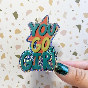 You Go Girl glitter waterdichte sticker | Vaatwasmachinebestendig | Nostalgische cadeaus uit de jaren 90 | Bemoedigende stickers voor moeders | Glittervinylstickers