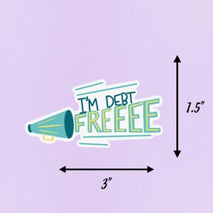 i'm debt free sticker with sizing chart perfect for laptop decals and water bottle stickers
