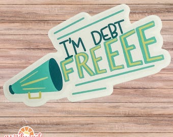 Debt Free Scream Decal: Waterproof Vinyl Finance Sticker