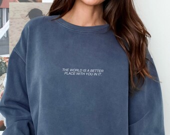 Sudadera El mundo es un lugar mejor contigo en él, sudadera de amabilidad, sudadera de cuello redondo sobre salud mental, sudadera de concienciación sobre salud mental