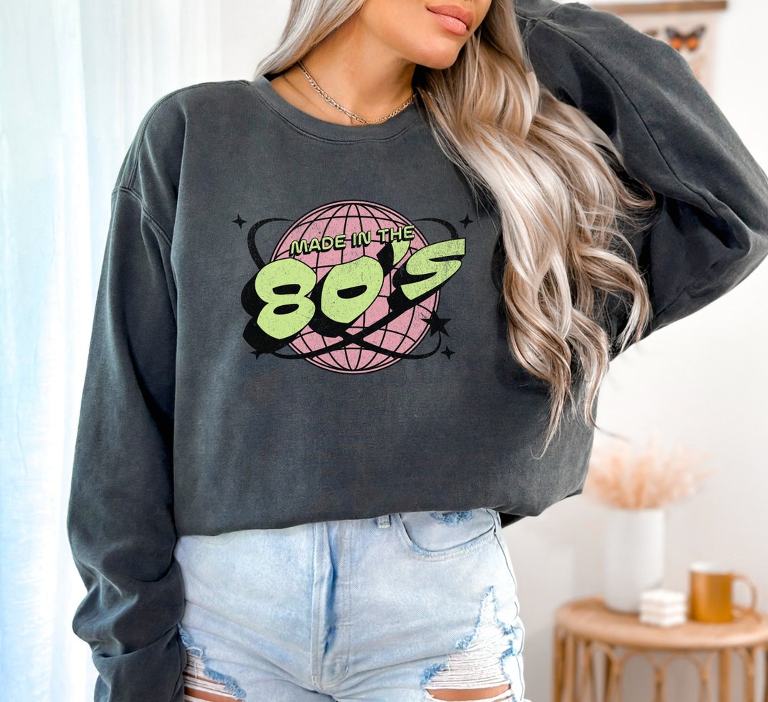 Retro Made in the 80's Sweatshirt, 80's Sweatshirt, Retro 80's Pullover