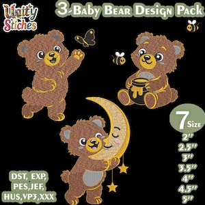 May include: A design pack featuring three embroidered baby bear designs. One bear is waving, another holds a honey pot, and the third hugs a crescent moon. Includes 7 sizes from 2" to 5". The text "3-Baby Bear Design Pack" is at the top.