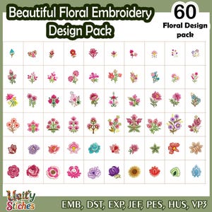 May include: A grid of 60 floral embroidery designs in various colors and styles. The designs include roses, tulips, and other flowers. The text "Beautiful Floral Embroidery Design Pack" and "60 Floral Design pack" are at the top. The bottom text reads "Unity Stiches" and file types.