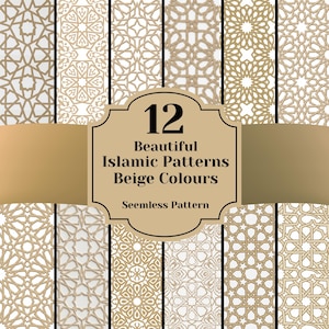 May include: A collection of 12 seamless Islamic patterns in beige colors. The patterns feature intricate geometric designs in shades of beige and cream. The image includes a central label with the text "12 Beautiful Islamic Patterns Beige Colours Seamless Pattern."