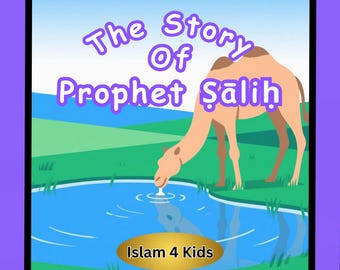 Prophet Salih Story: Islamic Children's Book - Muslim Bedtime Story (PDF Download)