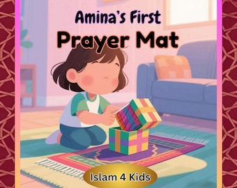 Amina’s First Prayer Mat - Islamic Children’s Storybook (PDF Download)