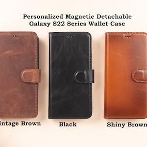 Leder Samsung S22 Serie Magnetische Abnehmbare Brieftasche mit Kartensteckplätzen, Personalisierte Galaxy S22 / S22 Plus / S22 Ultra Supreme Handyhülle