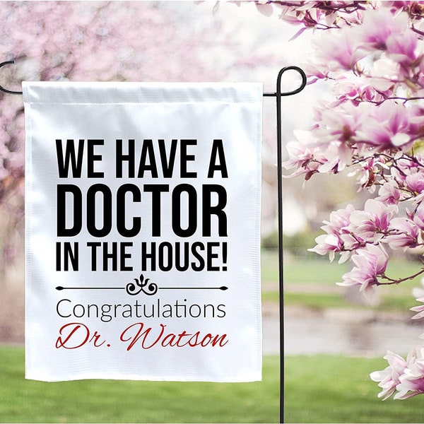 Personalized Doctor Graduation Garden Flag, We Have A Doctor In The House Yard Flag, Graduation Gifts, Medical School Graduation Yard Gifts