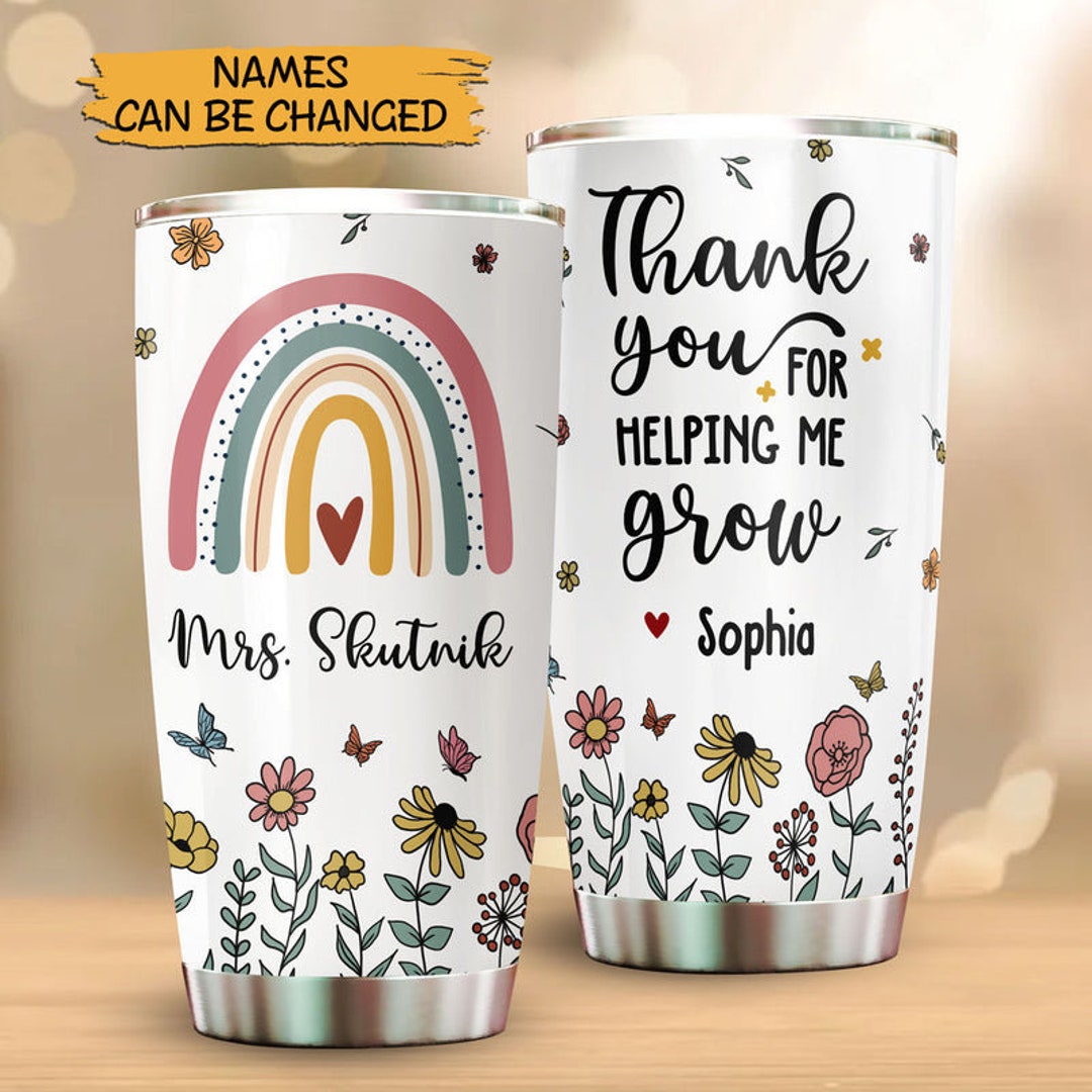 Personalized Teacher Thank You for Helping Me Grow Custom Tumbler Best ...