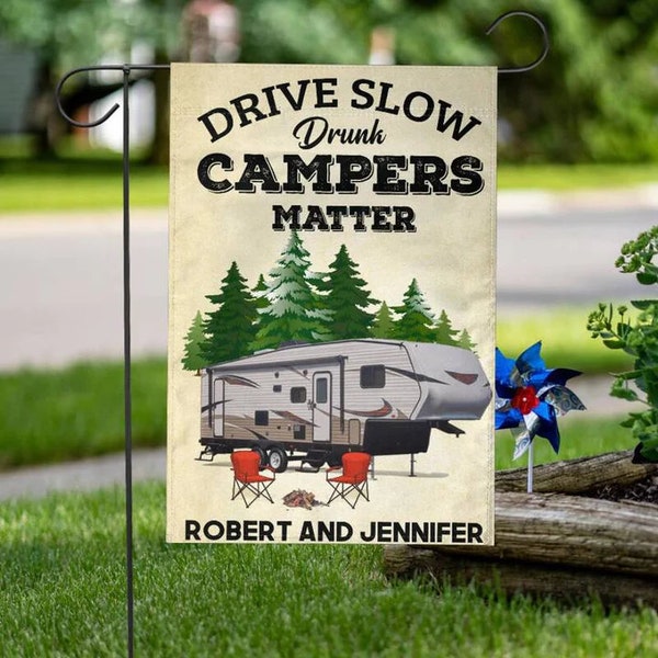 Drive slow drunk campers matter,camping flags, travel trailer,PV flag, Campsite Flag,Lake Camping,Camper Gift,Gift for Campers,Camping Decor