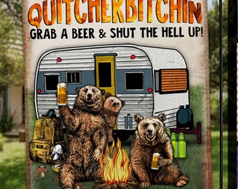 Welcome to camp, quitcherbitchin , grab a beer and shut the hell up, camp life, camping, custom Friend Gift, Garden Flag, Garden Decor, bear