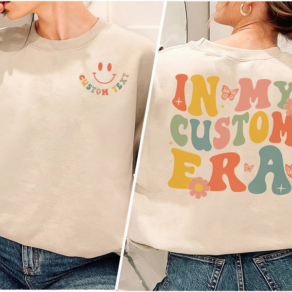 In My Era Custom Sweatshirt, Personalized Sweatshirt, Concert Outfit, Gift For Fan Girl, Custom Era Hoodie, In My Era Shirt