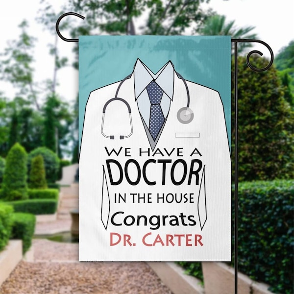 We Have A Doctor In The House Yard Flag Graduation Gifts Personalized Doctor Graduation Garden Flag Medical School Graduation Yard Gifts