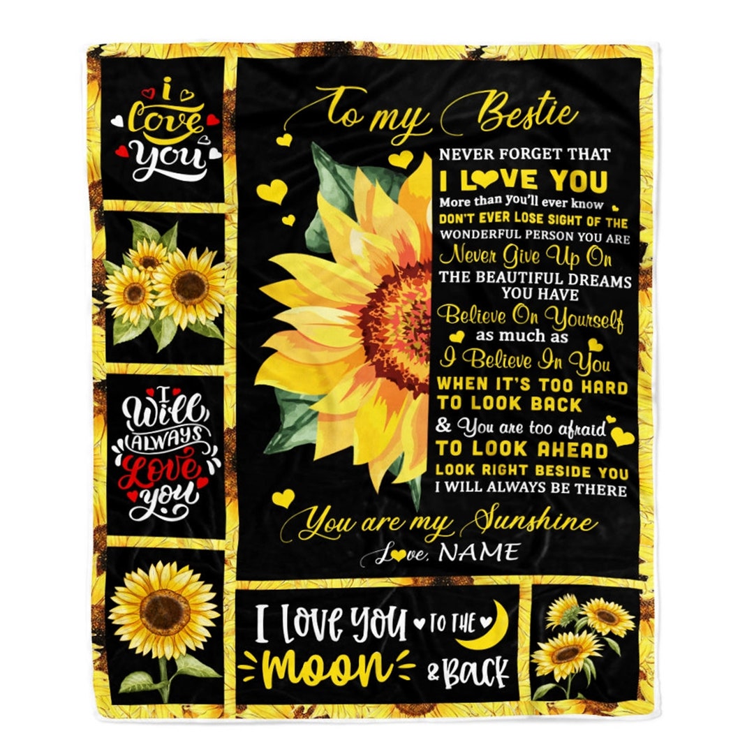 Personalized to My Bestie Sunflower Blanket Never Forget I Love You ...