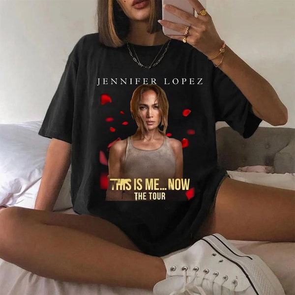 This Is Me Now Tour Shirt, Jennifer Lopez JLO Shirt, This Is Me Now Shirt, Jennifer Lopez Shirt, Jennifer Lopez Tour 2024 Shirt