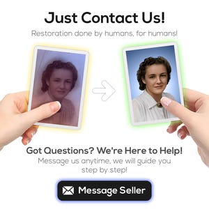 Pode incluir: Imagem mostrando um servi&ccedil;o de restaura&ccedil;&atilde;o de fotos. No lado esquerdo, uma foto antiga, e no lado direito, a vers&atilde;o restaurada. O texto inclui "Just Contact Us!" e "Got Questions? We're Here to Help!" com um bot&atilde;o "Message Seller".