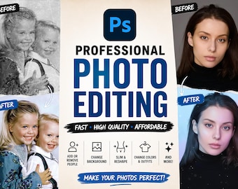 Photoshop Editing Service: Edit Anything, Change Photo, Edit Image, Remove Person from Photo, Add People, Image Editing, Retouch Photo