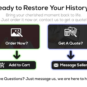 Pode incluir: Uma imagem digital com o texto "Ready to Restore Your History?" e op&ccedil;&otilde;es para "Order Now?" ou "Get A Quote?" com bot&otilde;es "Add to Cart" e "Message Seller". A imagem tamb&eacute;m inclui o texto "Have Questions? Just message us, we are here to help!"