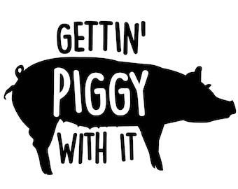 Gettin' Piggy / Show Pig / SVG / SVG Cut File / Car Decal SVG / Instant Download / Printable vector clip art / Silhouette & Cricut