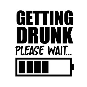 Getting Drunk Shirt SVG / SVG Cut File / Car Decal SVG / Instant Download / Printable vector clip art / Silhouette & Cricut / Black