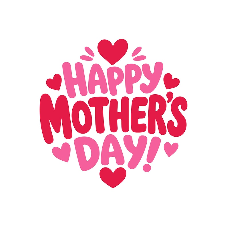 May include: A circular graphic with the text "HAPPY MOTHER'S DAY!" in shades of pink and red. The design includes heart shapes and exclamation points, perfect for Mother's Day celebrations.