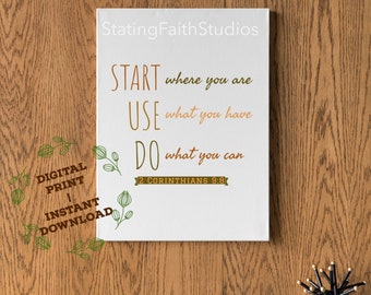 Start-Use-Do Printable Wall Art / INSTANT DOWNLOAD/Motivational Quote/Christian Quote/Scripture Wall Art/Inspiration/Home Decor/Office Decor