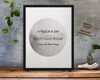 A Psalm A Day Printable Wall Art / INSTANT DOWNLOAD/Motivational Quote/Christian Quote/Inspiration/Home Decor/Office Decor
